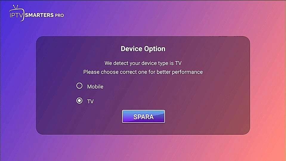 IPTV Smarters pro laitetyypin valinta TV- tai Mobile-käyttöä varten
