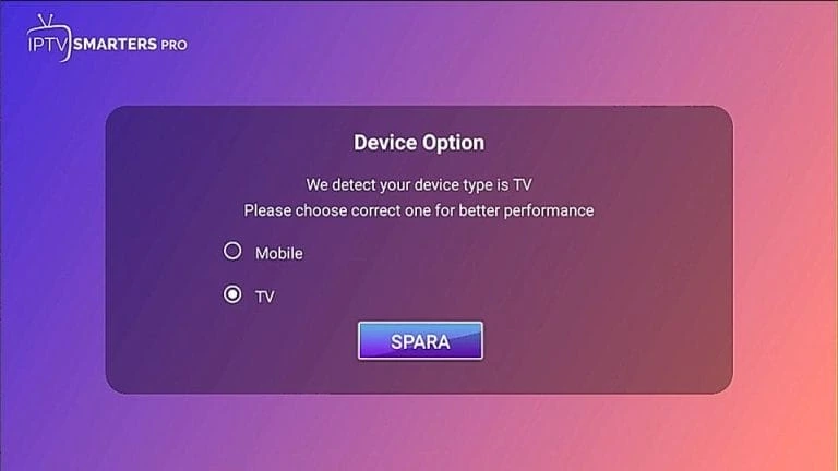 IPTV Smarters Pro ohje vaihe 1: TV- tai mobiilitilan valinta